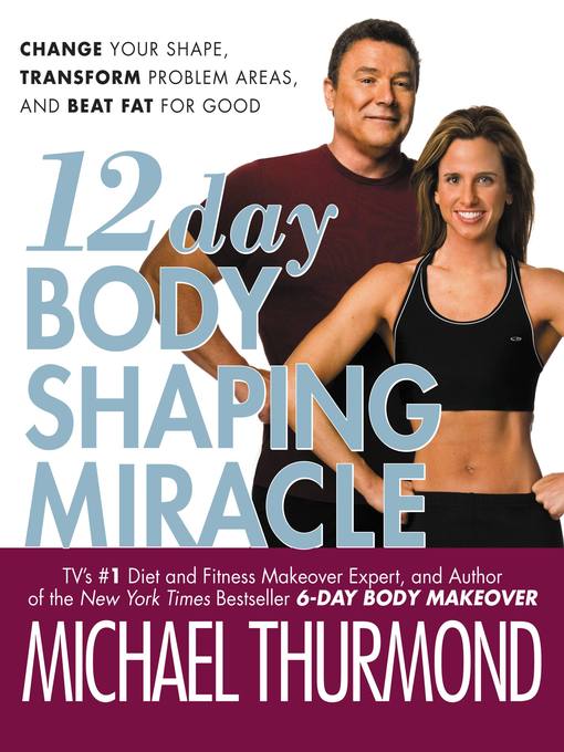 Title details for 12-Day Body Shaping Miracle by Michael Thurmond - Available